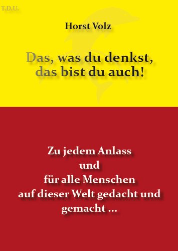 Das, was du denkst, das bist du auch!