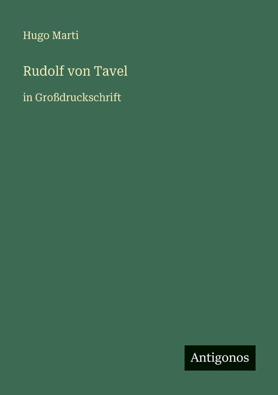 Rudolf von Tavel: in Großdruckschrift