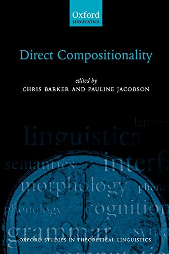 Direct Compositionality (Oxford Studies in Theoretical Linguistics)