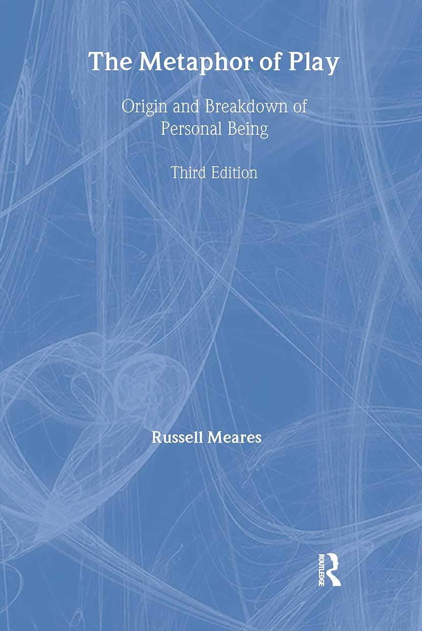 The Metaphor of Play: Origin and Breakdown of Personal Being