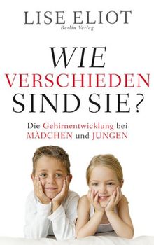 Wie verschieden sind sie?: Die Gehirnentwicklung bei Mädchen und Jungen