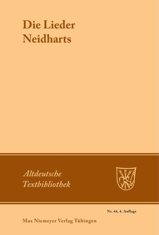 Die Lieder Neidharts (Altdeutsche Textbibliothek, 44, Band 44)