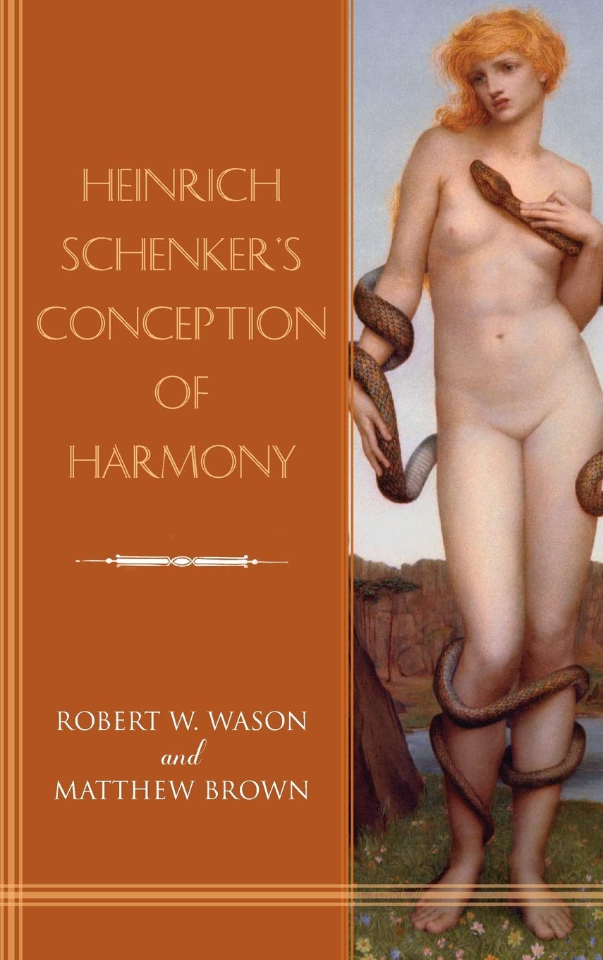 Heinrich Schenker's Conception of Harmony (Eastman Studies in Music, 163, Band 163)