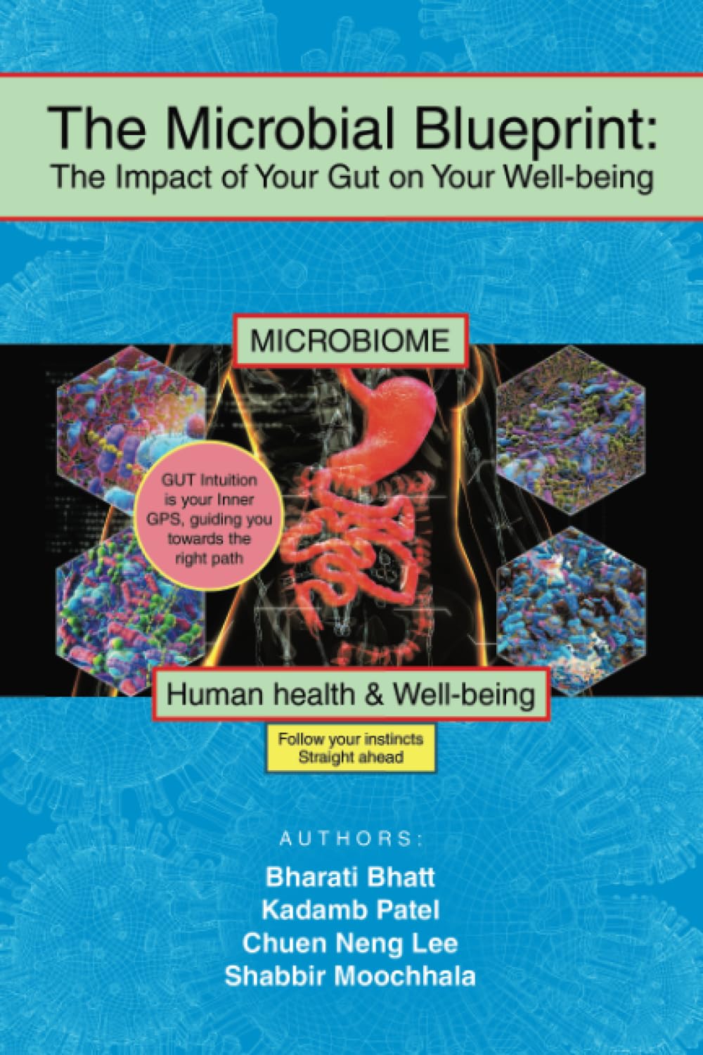 The Microbial Blueprint: The Impact of Your Gut on Your Well-being