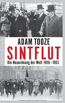 Sintflut: Die Neuordnung der Welt 1916-1931