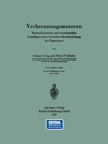 Verbrennungsmotoren: Thermodynamische und versuchsmäßige Grundlagen unter besonderer Berücksichtigung der Flugmotoren