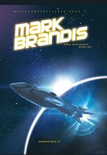 Mark Brandis: Bd. 1: Bordbuch Delta VII