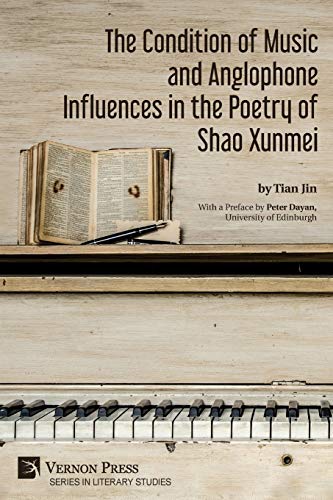 The Condition of Music and Anglophone Influences in the Poetry of Shao Xunmei (Literary Studies)
