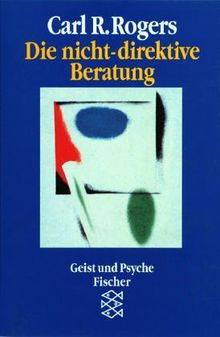 Die nicht-direktive Beratung: Counseling and Psychotherapy