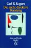 Die nicht-direktive Beratung: Counseling and Psychotherapy