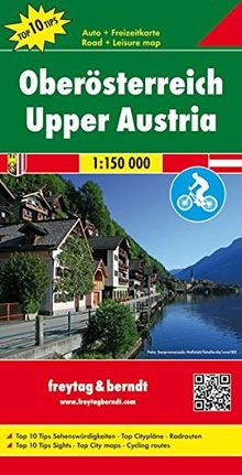 Freytag Berndt Autokarten, Oberösterreich, Top 10 Tips mit Radrouten - Maßstab 1:150.000 (freytag & berndt Auto + Freizeitkarten)