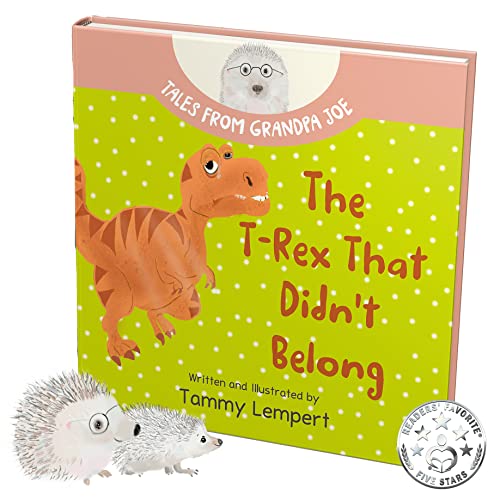 The T-Rex that Didn't Belong: A Children's Book About Belonging for Kids Ages 4-8 (Tales From Grandpa Joe, Band 1)