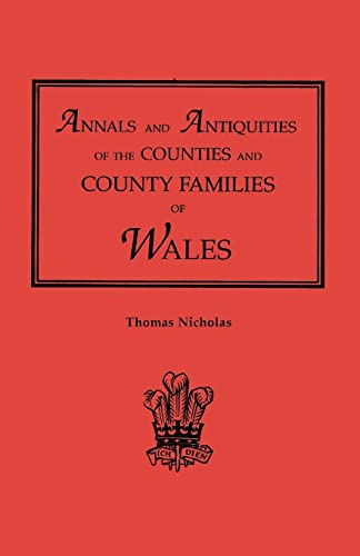 Annals and Antiquities of the Counties and County Families of Wales [revised and enlarged edition, 1872]. In Two Volumes. Volume II