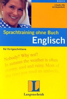 Sprachtraining ohne Buch: Englisch, Für Fortgeschrittene, 3 Audio-CDs