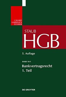 Handelsgesetzbuch: Bankvertragsrecht 1: Organisation des Kreditwesens und Bank-Kunden-Beziehung (Großkommentare der Praxis)