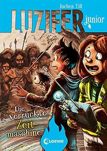 Luzifer junior (Band 10) - Die verrückte Zeitmaschine: Lustige Kinderbuchreihe ab 10 Jahre