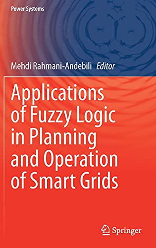Applications of Fuzzy Logic in Planning and Operation of Smart Grids (Power Systems)