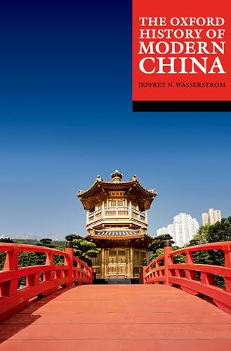 The Oxford History of Modern China (Oxford Histories)