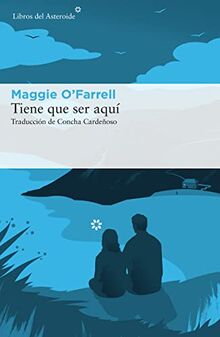 Tiene Que Ser Aquí (Libros del Asteroide, Band 178)