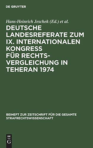 Deutsche Landesreferate zum IX. Internationalen Kongreß für Rechtsvergleichung in Teheran 1974 (Beiheft zur Zeitschrift für die gesamte Strafrechtswissenschaft)