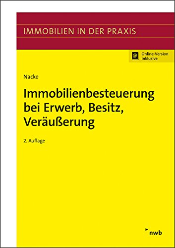 Immobilienbesteuerung bei Erwerb Besitz Veräußerung - Alois Th Nacke Kartoniert (TB)