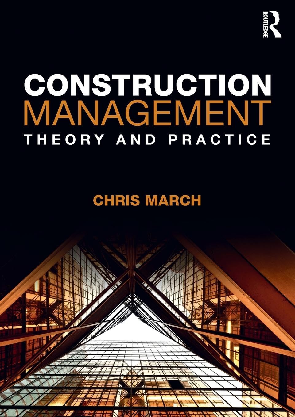 Chris March Construction Management, Theory And Practice