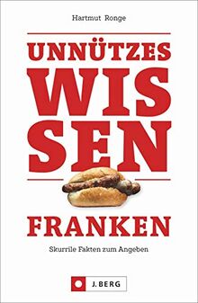 Die A9 Nürnberg – Hof heißt in Franken Werschdla-Highway. Unnützes Wissen Franken. Skurrile Fakten zum Angeben. Das Must-have für alle Franken und die, die es noch werden wollen. Ideal als Geschenk.