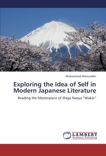 Exploring the Idea of Self in Modern Japanese Literature: Reading the Masterpiece of Shiga Naoya “Wakai”
