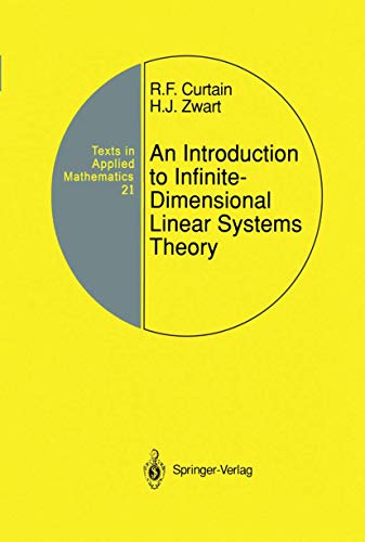 An Introduction to Infinite-Dimensional Linear Systems Theory (Texts in Applied Mathematics, 21, Band 21)