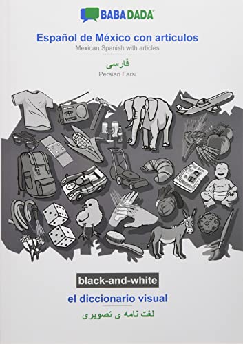 BABADADA black-and-white, Español de México con articulos - Persian Farsi (in arabic script), el diccionario visual - visual dictionary (in arabic ... Farsi (in arabic script), visual dictionary