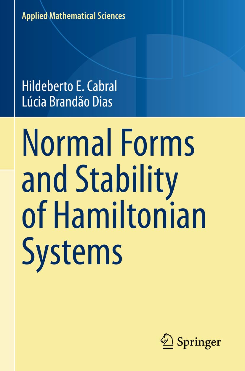 Normal Forms and Stability of Hamiltonian Systems (Applied Mathematical Sciences, Band 218)