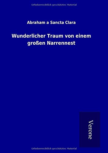 Wunderlicher Traum von einem großen Narrennest