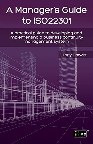 Tony Drewitt Manager's Guide To ISO22301, A Practical Guide To Developing And Implementing A Business Continuity Management System