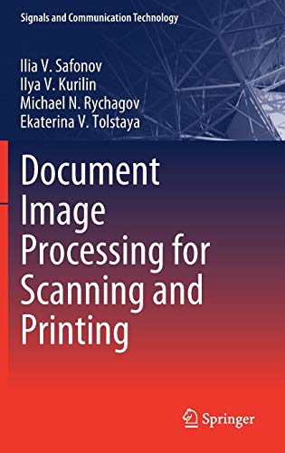 Document Image Processing for Scanning and Printing (Signals and Communication Technology)