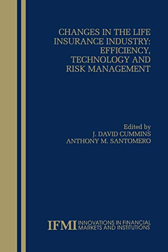 Changes in the Life Insurance Industry: Efficiency, Technology and Risk Management (Innovations in Financial Markets and Institutions, 11, Band 11)