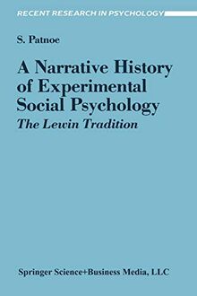 A Narrative History of Experimental Social Psychology: The Lewin Tradition (Recent Research in Psychology)