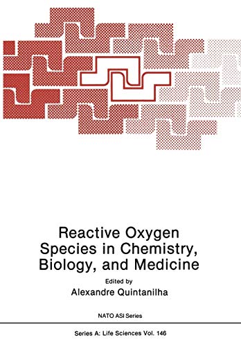 Reactive Oxygen Species in Chemistry, Biology, and Medicine (Nato Science Series A: (Closed)) (Nato Science Series A:, 146, Band 146)