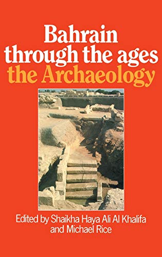 Bahrain Through The Ages - Archa: The Aachaeology