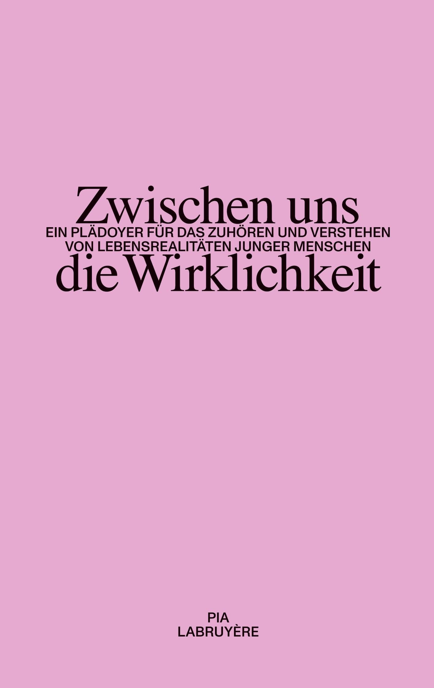Zwischen uns die Wirklichkeit: Ein Plädoyer für das Zuhören und Verstehen von Lebensrealitäten junger Menschen
