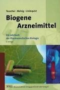 Biogene Arzneimittel. Ein Lehrbuch der Pharmazeutischen Biologie