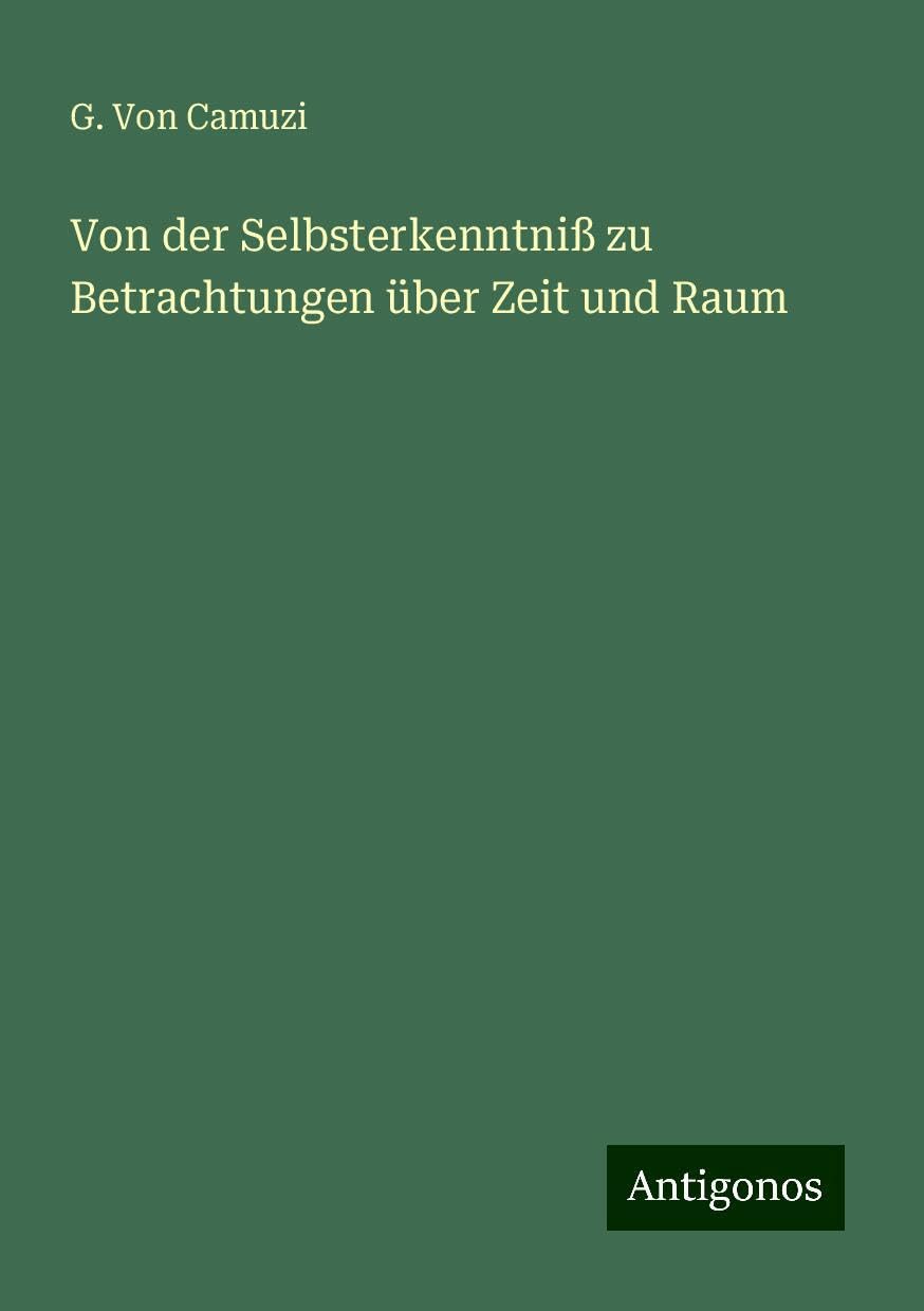 Von der Selbsterkenntniß zu Betrachtungen über Zeit und Raum