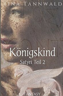 Königskind: Satyri Teil 2