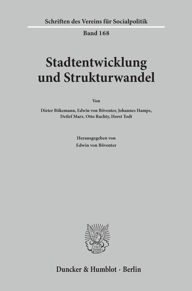 Stadtentwicklung und Strukturwandel. (Schriften des Vereins für Socialpolitik, Band 168)
