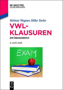 VWL-Klausuren: Ein Übungsbuch