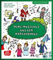 Mini-Musicals aus dem Märchenwald, m. Audio-CD (Kita-Kids on stage)
