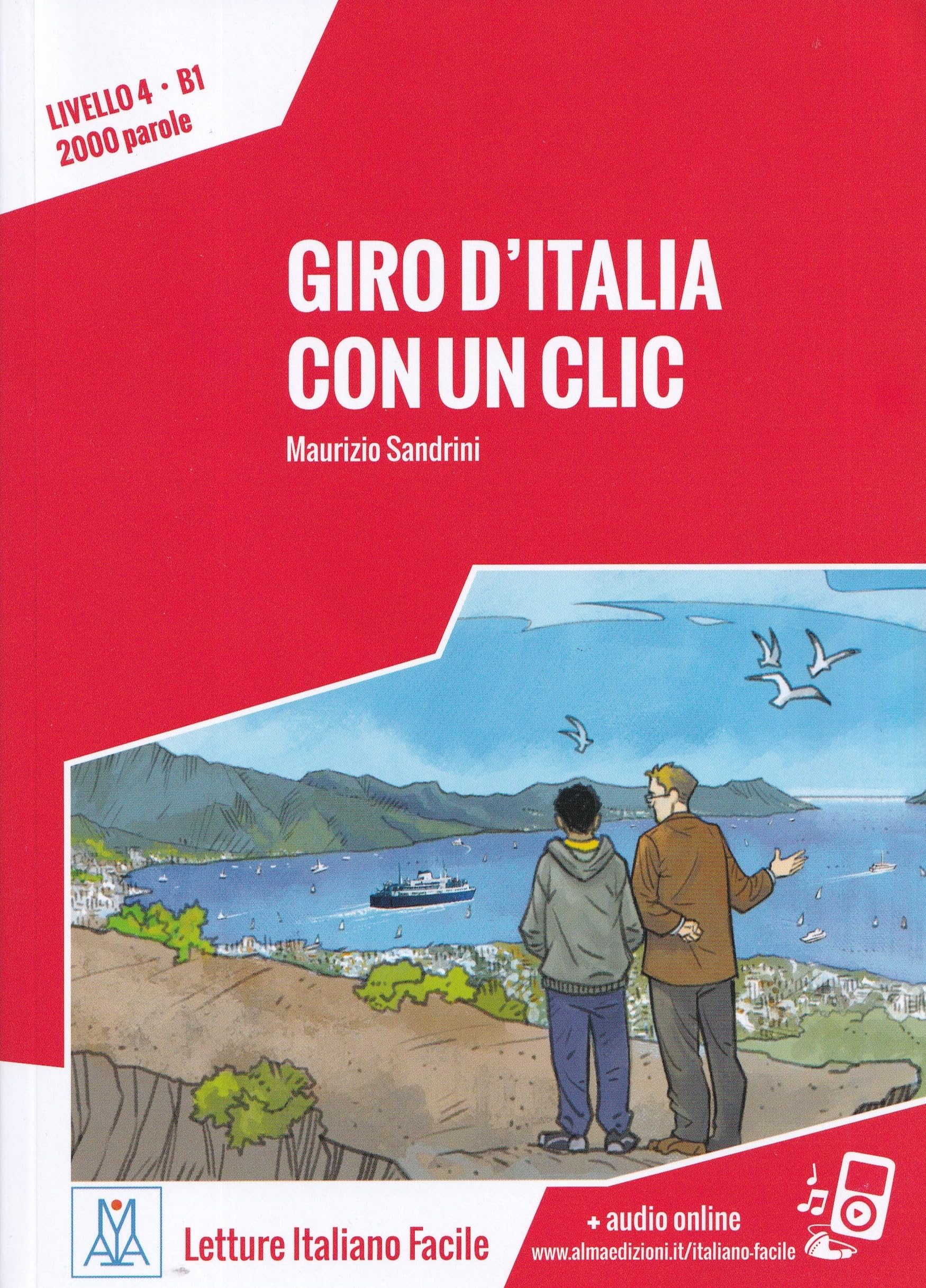 Giro d'Italia con un clic. Livello 4 B1 - Libro + MP3 audio: Giro d'Italia con un clic. Libro + online MP3 audio