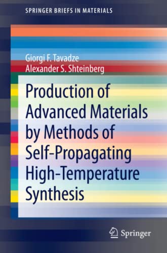 Production of Advanced Materials by Methods of Self-Propagating High-Temperature Synthesis (SpringerBriefs in Materials)