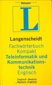 Langenscheidt Fachwörterbuch Kompakt Teleinformatik - Kommunikationstechnik Englisch