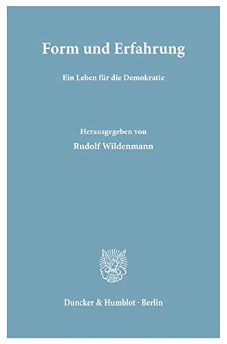 Form und Erfahrung.: Ein Leben für die Demokratie. Zum 70. Geburtstag von Ferdinand A. Hermens.