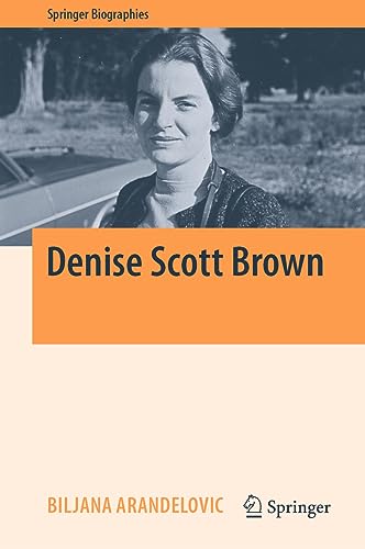Denise Scott Brown (Springer Biographies)